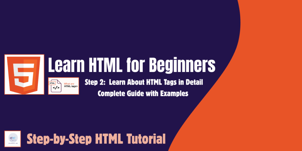 Learn About HTML Tags in Detail: Complete Guide with Examples for Beginners