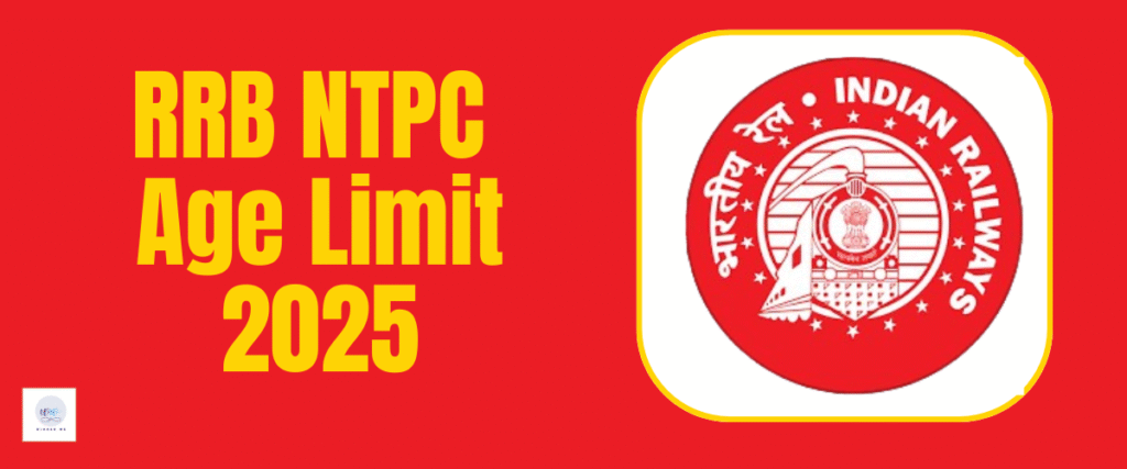 RRB NTPC Age Limit 2025 – Railway NTPC বয়সসীমা বিস্তারিত